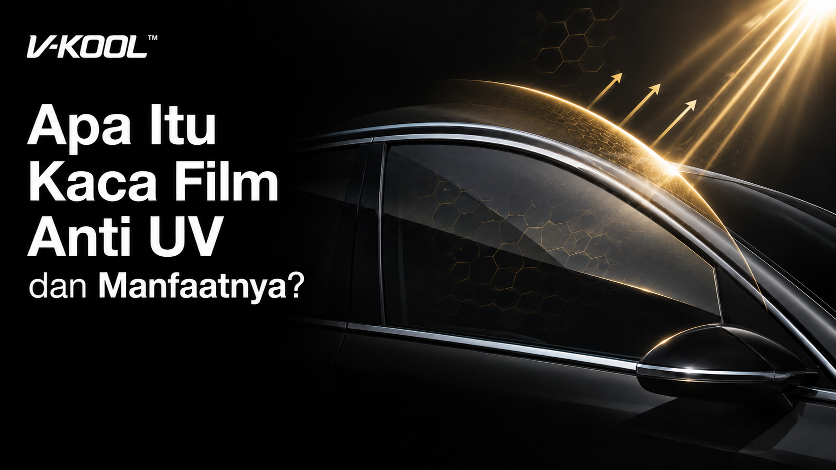Apa Itu Kaca Film Anti UV dan Manfaatnya?